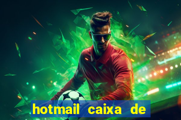 hotmail caixa de entrada entrar